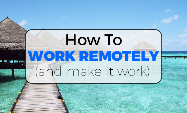 working remotely meaning working 40 hours