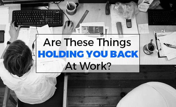 are-these-things-holding-you-back-at-work-datatech-business-centre